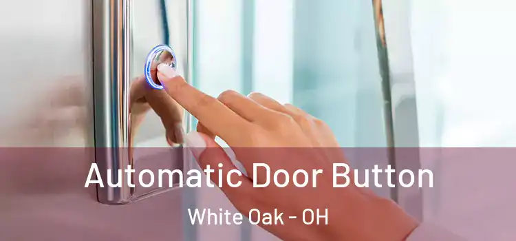 Automatic Door Button White Oak - OH