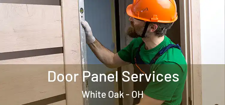 Door Panel Services White Oak - OH