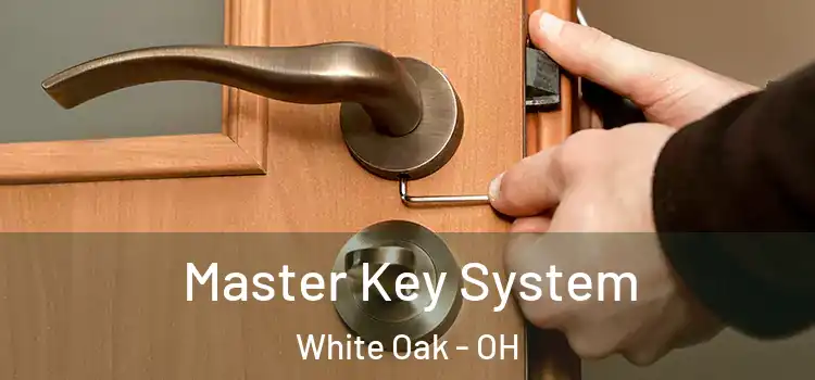 Master Key System White Oak - OH