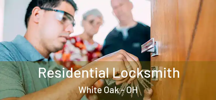 Residential Locksmith White Oak - OH