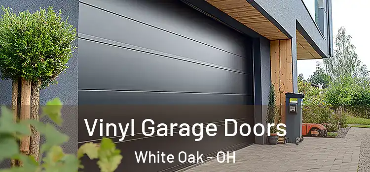  Vinyl Garage Doors White Oak - OH